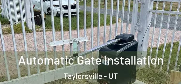Automatic Gate Installation Taylorsville - UT