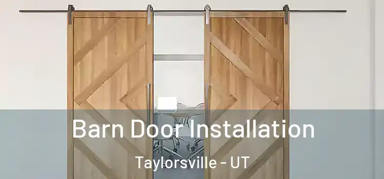 Barn Door Installation Taylorsville - UT