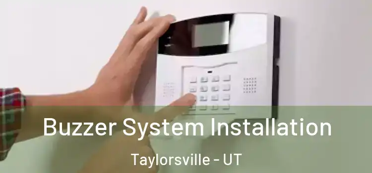 Buzzer System Installation Taylorsville - UT