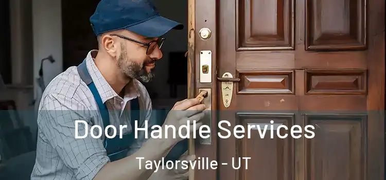 Door Handle Services Taylorsville - UT