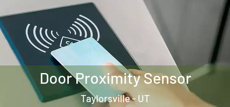 Door Proximity Sensor Taylorsville - UT