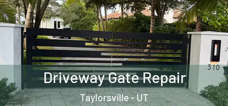  Driveway Gate Repair Taylorsville - UT