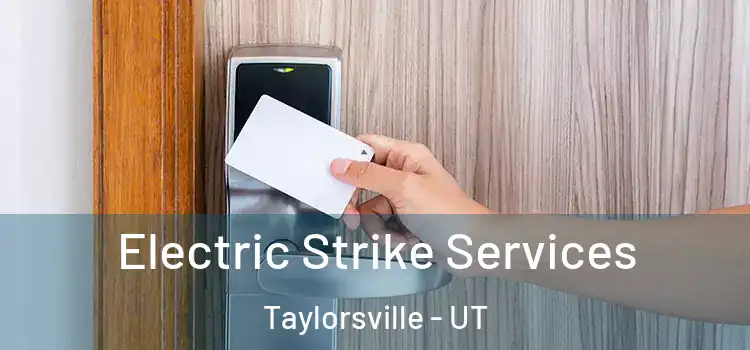 Electric Strike Services Taylorsville - UT