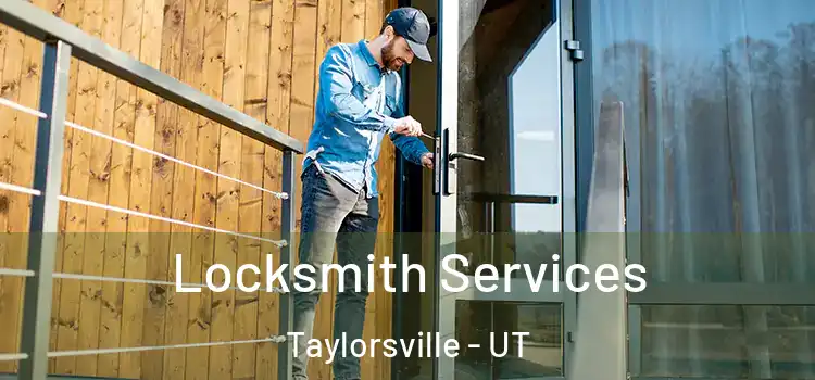 Locksmith Services Taylorsville - UT