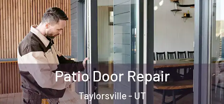 Patio Door Repair Taylorsville - UT