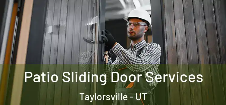 Patio Sliding Door Services Taylorsville - UT