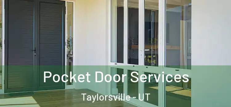 Pocket Door Services Taylorsville - UT
