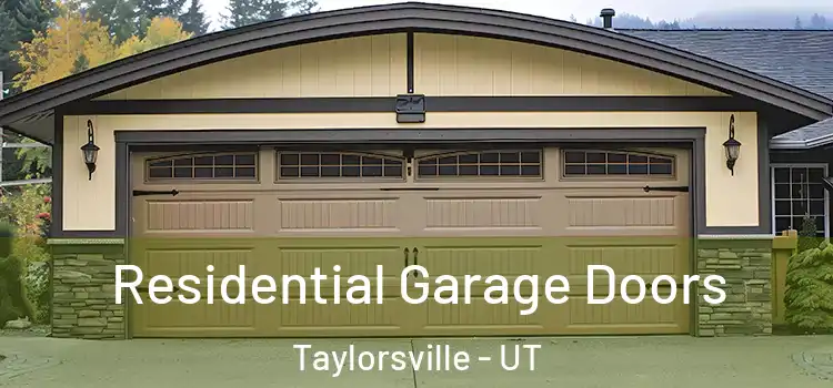  Residential Garage Doors Taylorsville - UT