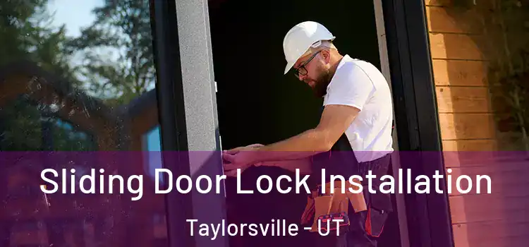 Sliding Door Lock Installation Taylorsville - UT